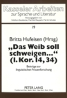 Â«Das Weib soll schweigen ...Â» (1. Kor. 14,34) : Beitraege zur linguistischen Frauenforschung - Book