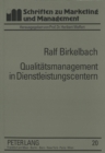 Qualitaetsmanagement in Dienstleistungscentern : Konzeption und typenspezifische Ausgestaltung unter besonderer Beruecksichtigung von Verkehrsflughaefen - Book