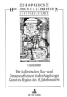 Die italienischen Bau- und Ornamentformen in der Augsburger Kunst zu Beginn des 16. Jahrhunderts - Book