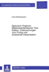 Speculum Virginum. Mittelniederlaendischer Text. Edition, Untersuchungen zum Prolog und einleitende Interpretation - Book