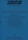 Juedische Urkundenformulare aus Marseille in Babylonisch-Aramaeischer Sprache : Uebersetzt und erlaeutert von Hans-Georg von Mutius - Book
