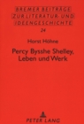 Percy Bysshe Shelley, Leben Und Werk - Book