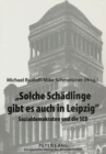 Â«Solche Schaedlinge gibt es auch in LeipzigÂ» : Sozialdemokraten und die SED - Book