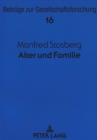 Alter und Familie : Zur sozialen Integration aelterer Menschen - Theoretische Konzepte und empirische Befunde - Book