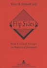 Flip Sides : New Critical Essays on American Literature - Book
