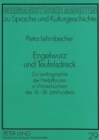 Engelwurz und Teufelsdreck : Zur Lexikographie der Heilpflanzen in Woerterbuechern des 16.-18. Jahrhunderts - Book