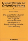 Die sprachliche Situation an Hochschulen des Maghreb und die offizielle Sprachpolitik - Eine soziolinguistische Untersuchung - Book