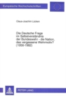 Die Deutsche Frage im Selbstverstaendnis der Bundeswehr - die Nation, das vergessene Wehrmotiv? (1956-1982) - Book