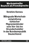 Bilinguale Wortschatzentwicklung tuerkischer Migrantenkinder vom Vor- bis ins Grundschulalter in der Bundesrepublik Deutschland - Book