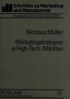 Marketingstrategien in High-Tech-Maerkten : Typologisierung, Ausgestaltungsformen und Einflufaktoren auf der Grundlage strategischer Gruppen - Book