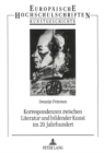Korrespondenzen zwischen Literatur und bildender Kunst im 20. Jahrhundert : Studien am Beispiel von S. Lenz - E. Nolde, A. Andersch - E. Barlach - P. Klee, H. Janssen - E. Juenger und G. Bekker - Book