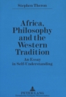 Africa, Philosophy and the Western Tradition : An Essay in Self-understanding - Book