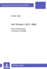 Karl Schwarz (1812-1885) : Eine Untersuchung zu Person und Werk - Book