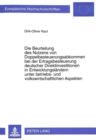 Die Beurteilung des Nutzens von Doppelbesteuerungsabkommen bei der Ertragsbesteuerung deutscher Direktinvestitionen in Entwicklungslaendern unter betriebs- und volkswirtschaftlichen Aspekten - Book