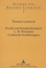 Erotik und Empfindsamkeit - C.M. Wielands 'Comische Erzaehlungen' : und die Gattungsgeschichte der europaeischen Verserzaehlung im 17. und 18. Jahrhundert - Book