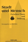 Stadt und Mensch zwischen Chaos und Ordnung : Referate des Internationalen Semiotischen Symposions zur Stadtanthropologie 1994 - Book