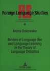 Models of Language Use and Language Learning in the Theory of Language Didactics - Book