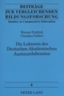 Die Lektoren des Deutschen Akademischen Austauschdienstes : Erfahrungen im Ausland und nach der Rueckkehr - Book