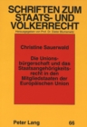 Die Unionsbuergerschaft Und Das Staatsangehoerigkeitsrecht in Den Mitgliedstaaten Der Europaeischen Union - Book