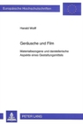 Geraeusche Und Film : Materialbezogene Und Darstellerische Aspekte Eines Gestaltungsmittels - Book