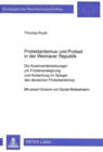 Protestantismus und Protest in der Weimarer Republik : Die Auseinandersetzungen um Fuerstenenteignung und Aufwertung im Spiegel des deutschen Protestantismus - Book