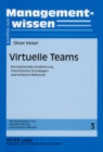 Virtuelle Teams : Konzeptionelle Annaeherung, theoretische Grundlagen und kritische Reflexion - Book