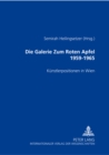 Die Galerie «Zum Roten Apfel» 1959-1965 : Kuenstlerpositionen Der 60er Jahre in Wien - Book