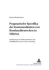Pragmatische Spezifika Der Kommunikation Von Russlanddeutschen in Sibirien : Entlehnung Von Diskursmarkern Und Modifikatoren Sowie Code-Switching - Book