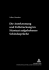 Die Anerkennung Und Vollstreckung Im Sitzstaat Aufgehobener Schiedssprueche - Book