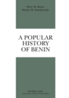 A Popular History of Benin : The Rise and Fall of a Mighty Forest Kingdom - Book