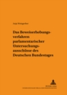 Das Beweiserhebungsverfahren Parlamentarischer Untersuchungsausschuesse Des Deutschen Bundestages - Book