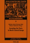Inventing the Pasts in North Central Europe : The National Perception of Early Medieval History and Archaeology - Book