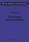 Die Dynamik Von Sein Und Nichts : Dimensionen Der Vergleichenden Philosophie - Book