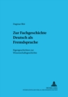 Zur Fachgeschichte Deutsch ALS Fremdsprache : Eigengeschichten Zur Wissenschaftsgeschichte - Book