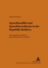 Sprachkonflikt Und Sprachbewusstsein in Der Republik Moldova : Eine Empirische Studie in Gemischtethnischen Familien - Book