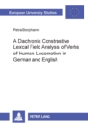 A Diachronic Constrastive Lexical Field Analysis of Verbs of Human Locomotion in German and English - Book