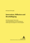 Innovation, Diffusion Und Beschaeftigung : Die Oekonomische Theorie Der Technologiediffusion Und Ihr Beitrag Zur Erklaerung Technologischer Arbeitslosigkeit - Book