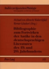 Bibliographie Zum Fortwirken Der Antike in Den Deutschsprachigen Literaturen Des 19. Und 20. Jahrhunderts - Book