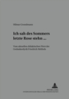 «Ich Sah Des Sommers Letzte Rose Stehn ...» : Vom Aktuellen Didaktischen Wert Der Gedankenlyrik Friedrich Hebbels - Book