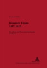 Johannes Trojan 1837-1915 : Ein Spoetter Und Poet Zwischen Kanzler Und Kaiser - Book