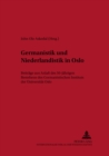 Germanistik Und Niederlandistik in Oslo : Beitraege Aus Anlass Des 50-Jaehrigen Bestehens Des Germanistischen Instituts Der Universitaet Oslo - Book