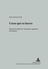 Cosas Que Se Hacen : Esquemas Sintactico-Semanticos Agentivos del Espanol - Book