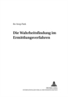 Die Wahrheitsfindung Im Ermittlungsverfahren - Book