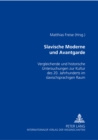 Slavische Moderne Und Avantgarde : Vergleichende Und Historische Untersuchungen Zur Kultur Des 20. Jahrhunderts Im Slavischsprachigen Raum - Book