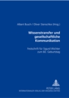Wissenstransfer und gesellschaftliche Kommunikation : Festschrift fuer Sigurd Wichter zum 60. Geburtstag - Book