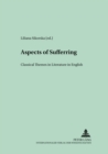 Aspects of Sufferring : Classical Themes in Literature in English - Book