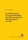 Das Kollisionsrecht Der Ungerechtfertigten Bereicherung Nach Dem Ipr-Reformgesetz Von 1999 - Book