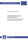 Zweitalphabetisierung und Orthographieerwerb : Deutsch-spanisch bilinguale Kinder auf dem Weg zur biliteralen Kompetenz - Book