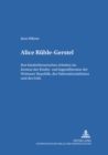 Alice Ruehle-Gerstel : Ihre Kinderliterarischen Arbeiten Im Kontext Der Kinder- Und Jugendliteratur Der Weimarer Republik, Des Nationalsozialismus Und Des Exils - Book