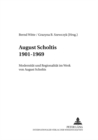 August Scholtis 1901-1969 : Modernitaet Und Regionalitaet Im Werk Von August Scholtis - Book